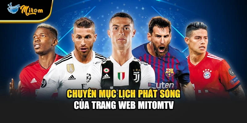 Chuyên mục lịch phát sóng của trang web Mitomtv